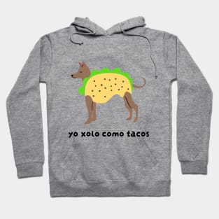 Yo Xolo Como Tacos Hoodie